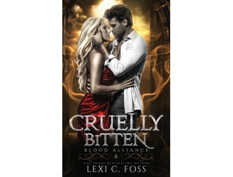 Livro Cruelly Bitten de Lexi C Foss (Inglês - Capa Dura)