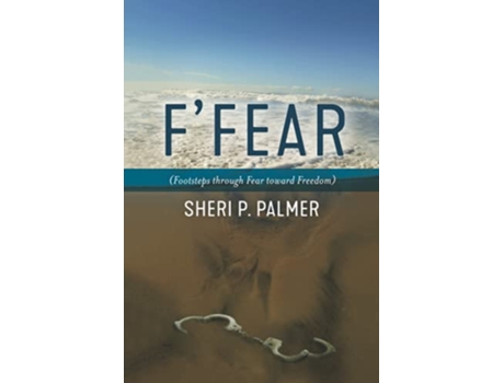 Livro F Fear Footsteps through Fear toward Freedom de Sheri P Palmer (Inglês)