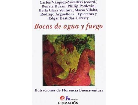 Livro Bocas de agua y fuego de General Rapporteur Carlos Vasquez-Zawadzki, Ilustrado por Florencia Buenaventura (Espanhol)