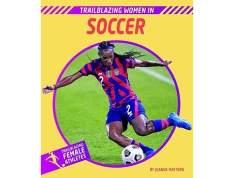 Livro Trailblazing Women in Soccer de Joanne Mattern (Inglês - Capa Dura)
