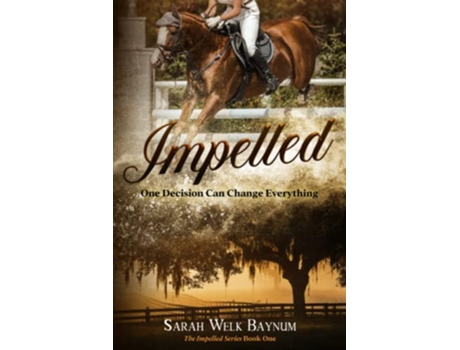 Livro Impelled An Equestrian Romantic Suspense Series The Impelled Series de Sarah Welk Baynum (Inglês)