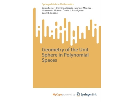 Livro Geometry of the Unit Sphere in Polynomial Spaces de Ferrer Jesus FerrerGarcia Domingo GarciaMaestre Manuel Maestre (Inglês)