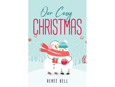 Livro Our Cosy Christmas De Renèè Bell (inglês)