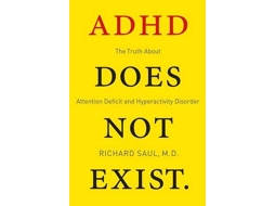 Livro ADHD Does Not Exist de Richard Saul (Inglês)