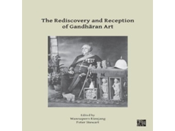 Livro Rediscovery and Reception of Gandharan Art de Archaeopress Books (Inglês)