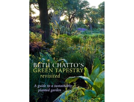 Livro beth chattos green tapestry revisited: a guide to a sustainably planted garden de beth (beth chatto's garden) chatto (inglês)