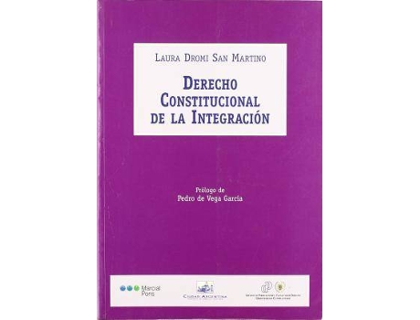 Livro Derecho constitucional de la integración de Maria Laura San Martino De Dromi (Espanhol)