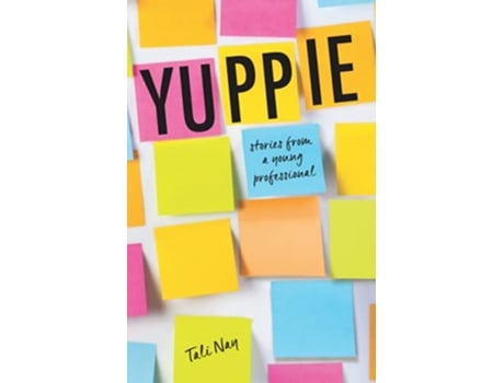 Livro Yuppie Stories from a Young Professional de Tali Nay (Inglês)