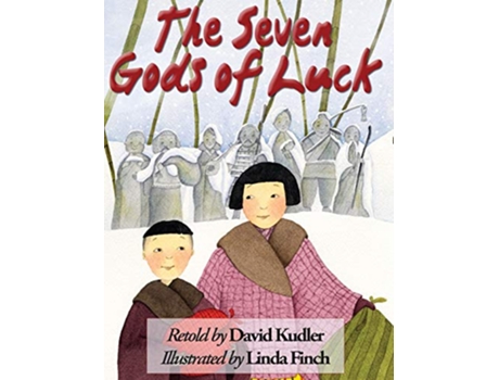 Livro The Seven Gods of Luck A Japanese Tale 1 Winter Tales de David Kudler (Inglês)