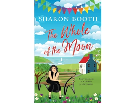 Livro The Whole of the Moon A Kearton Bay Novel de Sharon Booth (Inglês)
