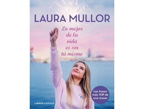 Livro Lo Mejor De La Vida Es Ser Tu Mismo de Laura Mullor (Espanhol)