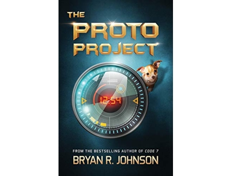 Livro The Proto Project A SciFi Adventure of the Mind for Kids Ages 912 de Bryan R Johnson (Inglês)