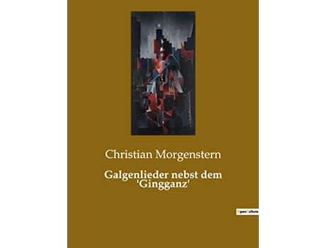 Livro Galgenlieder nebst dem Gingganz German Edition de Christian Morgenstern (Alemão)