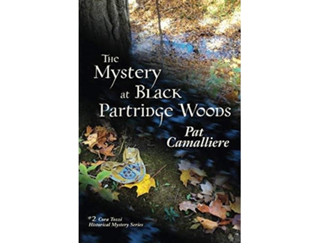 Livro The Mystery at Black Partridge Woods Cora Tozzi Historical Mystery Series de Pat Camalliere (Inglês)