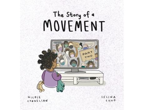 Livro The Story of a Movement: Part Two (The Story of 2020) Nicole Connellan (Inglês)