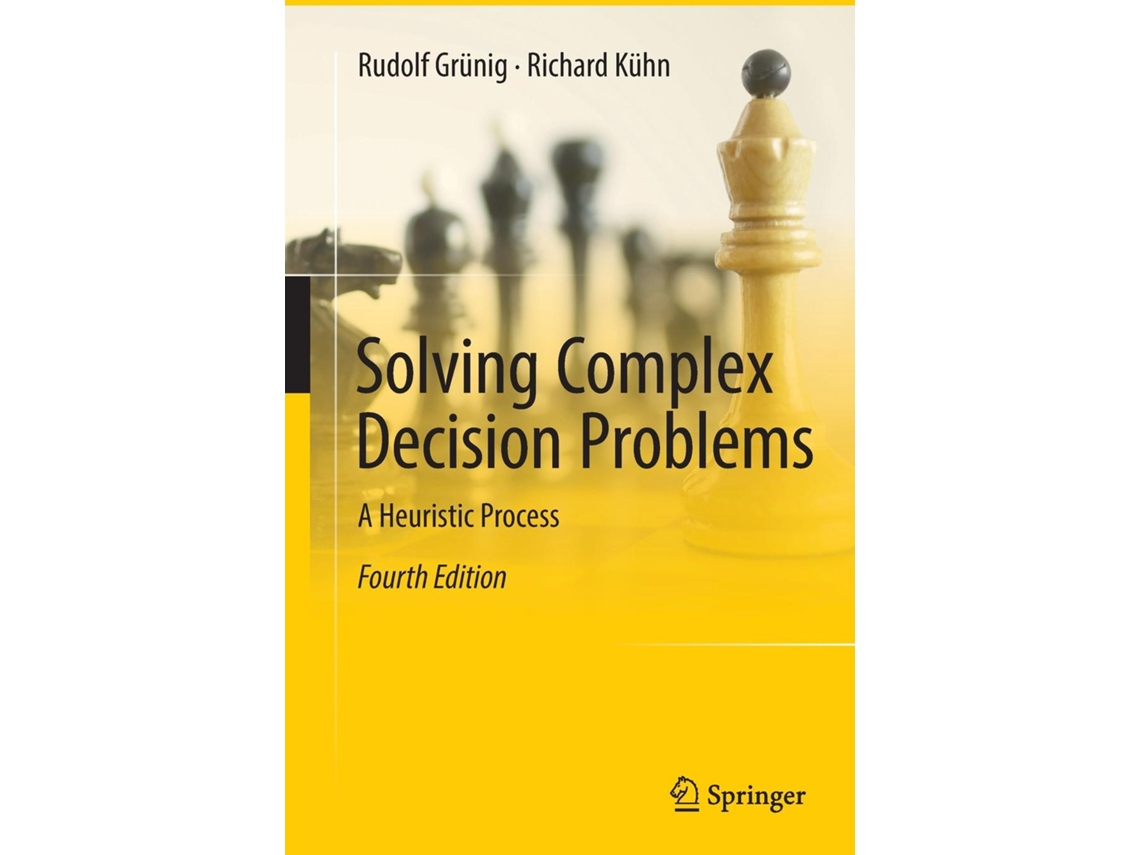 Livro Solving Complex Decision Problems A Heuristic Process De Rudolf Grünig (inglês)