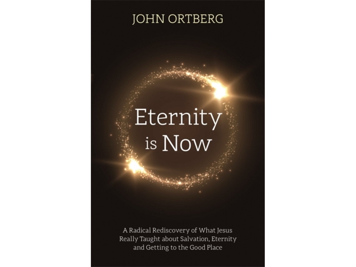 Livro Eternity is Now de John Ortberg (Inglês)