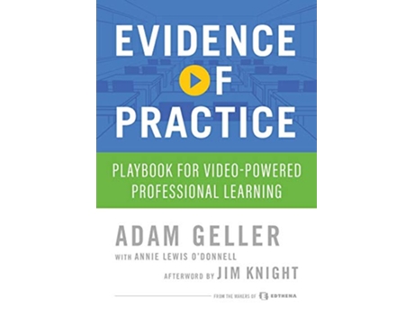 Livro Evidence of Practice: Playbook for Video-Powered Professional Learning de Adam Geller, Annie Lewis O'Donnell et al. (Inglês)