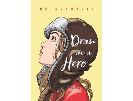 Livro Draw Me A Hero De N K Ashworth (inglês)