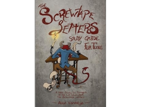 Livro The Screwtape Letters Study Guide For Teens De Alan Vermilye (inglês)