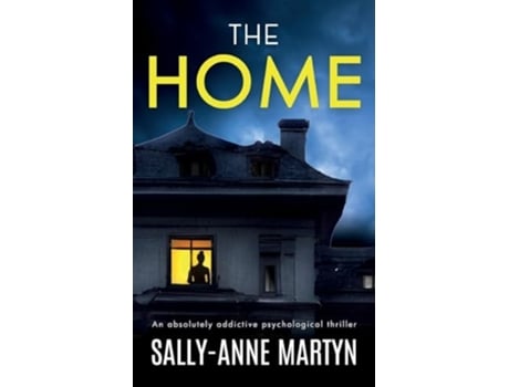 Livro THE HOME an absolutely addictive psychological thriller de Sally-Anne Martyn (Inglês)