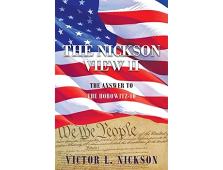 Livro The Nickson View Ii The Answer To The Horowitz-10 De Victor L Nickson (inglês)