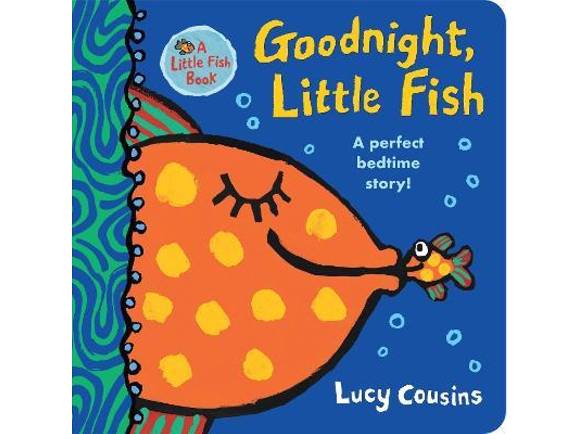 Livro Goodnight, Little Fish De Lucy Cousins (inglês)
