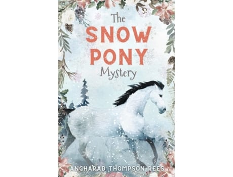 Livro The Snow Pony Mystery Angharad Thompson Rees (Inglês)