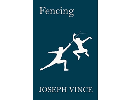 Livro Fencing de Joseph Vince (Inglês)