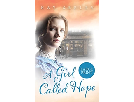 Livro A Girl Called Hope Large Print Edition de Kay Seeley (Inglês)