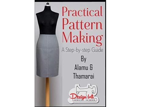Livro Practical Pattern Making A Step by Step Guide for Pattern Making de Mrs Thamaraiselvi Pravindoss e Mrs Alamu Kumarappan (Inglês)