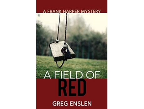 Livro A Field of Red 1 Frank Harper Mysteries de Greg Enslen (Inglês)