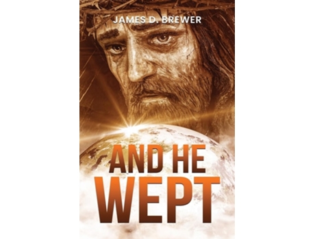 Livro And He Wept de James D Brewer (Inglês)