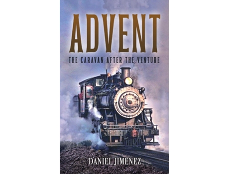 Livro Advent The Caravan After The Venture De Daniel Jimenez (inglês)