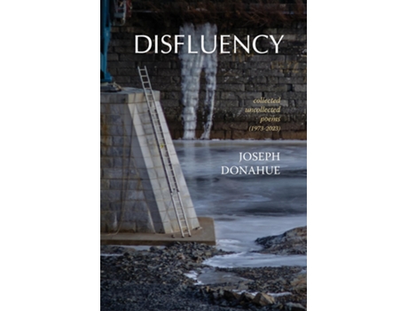 Livro Disfluency collected uncollected poems de Joseph Donahue (Inglês)