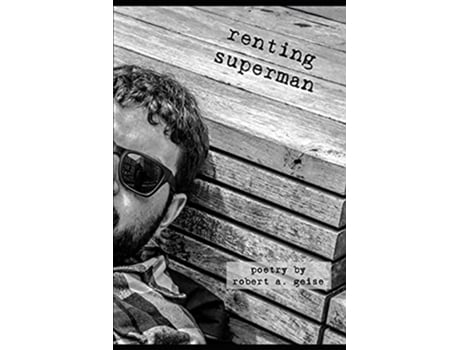 Livro Renting Superman de Robert A Geise (Inglês)
