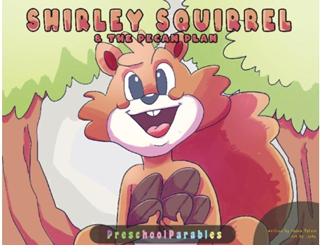 Livro Shirley Squirrel and The Pecan Plan de Jason Tatum (Inglês)