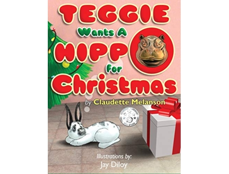 Livro Teggie Wants a Hippo for Christmas de Claudette Nicole Melanson (Inglês)