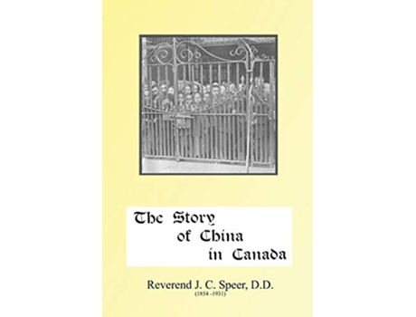 Livro The Story of China in Canada de Rev J D Speer (Inglês)