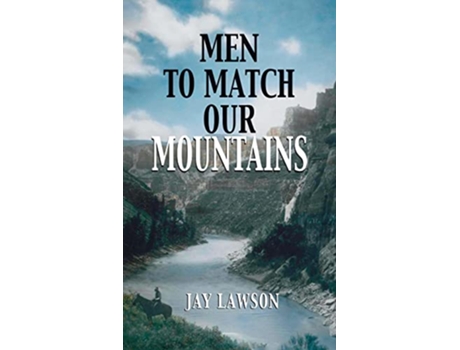 Livro Men to Match Our Mountains de Jay Lawson (Inglês)