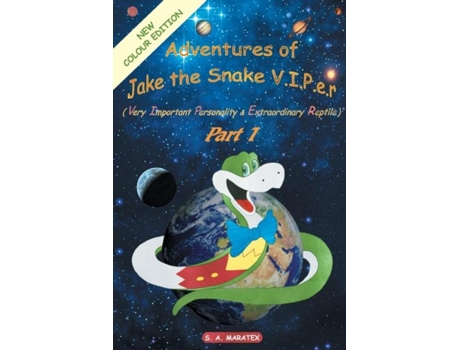 Livro Adventures Of Jake The Snake V.i.p.e.r. Part 1 De S A Maratex (inglês)