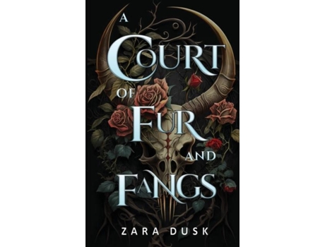 Livro A Court of Fur and Fangs A steamy enemies-to-lovers fae fantasy romance de Zara Dusk (Inglês)