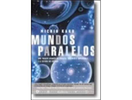 Livro Mundos Paralelos de Michio Kaku
