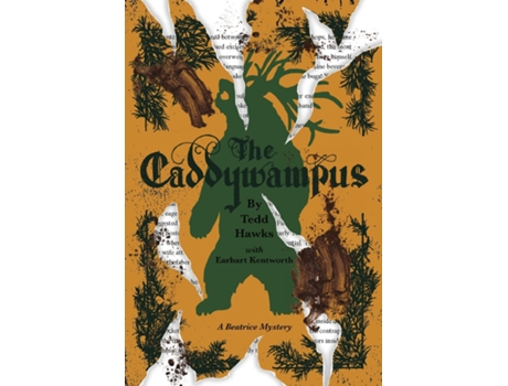 Livro The Caddywampus An Encounter With A Demon Bear And Its Consequent Chaos And Catastrophes De Tedd Hawks (inglês)