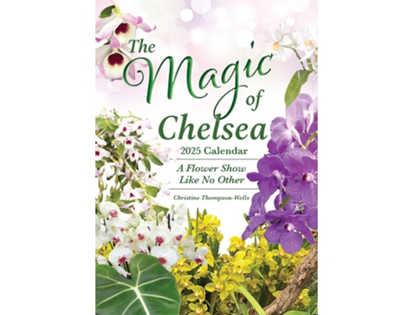 Livro The Magic of Chelsea Calendar de Thompson-Wells (Inglês)