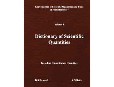 Livro DICTIONARY OF SCIENTIFIC QUANTITIES - Volume I de D S Dawoud e A G Batte (Inglês)
