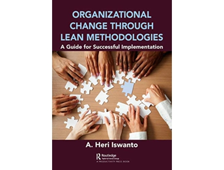 Livro Organizational Change through Lean Methodologies de A Heri Iswanto (Inglês - Capa Dura)
