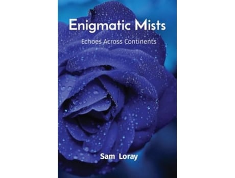 Livro Enigmatic Mists Echoes Across Continents de Sam Loray (Inglês)