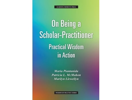 Livro On Being a Scholar-Practitioner Practical Wisdom in Action de Maria Piantanida (Inglês)