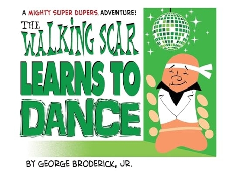 Livro The Walking Scar Learns To Dance de George Broderick Jr (Inglês - Capa Dura)